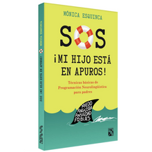 Cargar imagen en el visor de la galería, Libro: SOS ¡Mi Hijo Está en Apuros! por Psic. Mónica Esquinca

